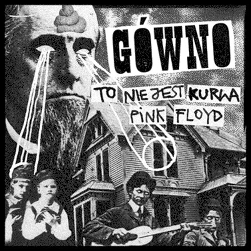 To nie jest kurwa Pink Floyd