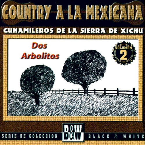 Dos arbolitos: Country a la mexicana, volumen 2