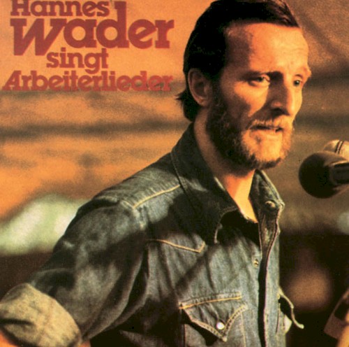 Hannes Wader singt Arbeiterlieder