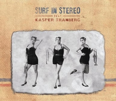 Surf in Stereo feat. Kasper Tranberg