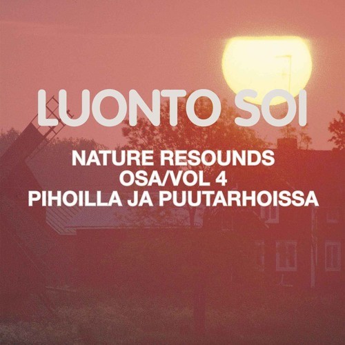 Nature Resounds vol 4 - In the Yards and the Gardens