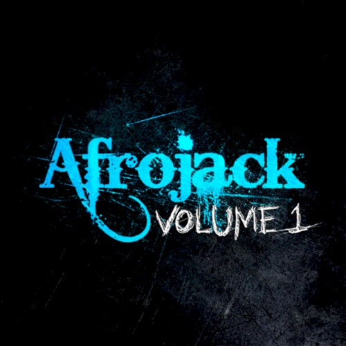Afrojack, Volume 1