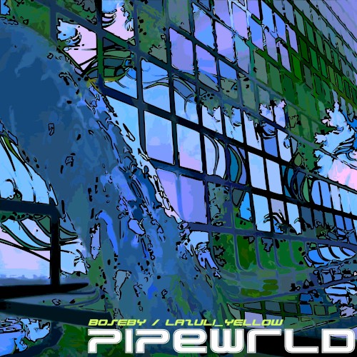 PIPE WRLD