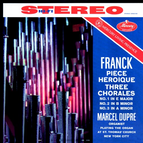 Pièce héroïque / Three Chorales