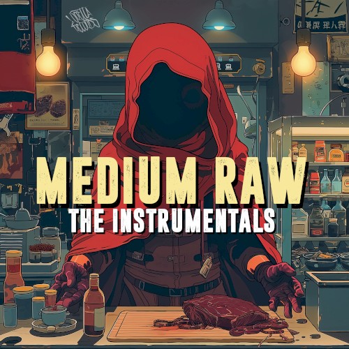Medium Raw (The Instrumentals)