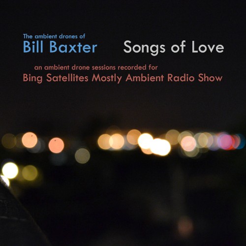Songs of Love (Mostly ambient radio session 16 July 2016)