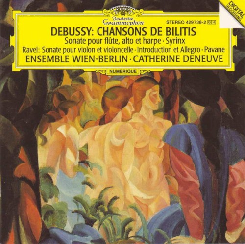 Debussy: Chansons de Bilitis / Sonate pour flȗte, alto et harpe / Syrinx / Ravel: Sonate pour violon et violoncelle / Introduction et allegro / Pavane