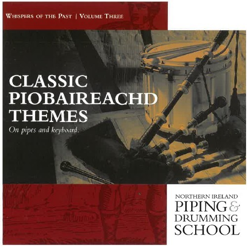 Whispers of the Past, Vol. 3: Classic Piobaireachd Themes: On Pipes and Keyboard