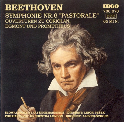 Symphonie nr. 6 "Pastorale" / Ouvertüren zu Coriolan, Egmont und Prometheus
