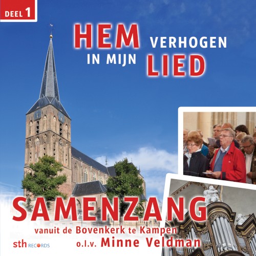 Samenzang vanuit de Bovenkerk te Kampen - Deel 1: Hem verhogen in mijn lied