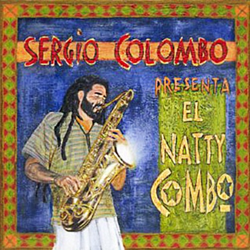 Sergio Colombo Presenta El Natty Combo