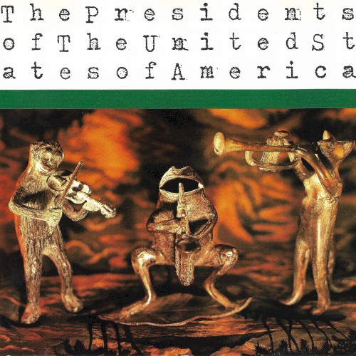 The Presidents of the United States of America