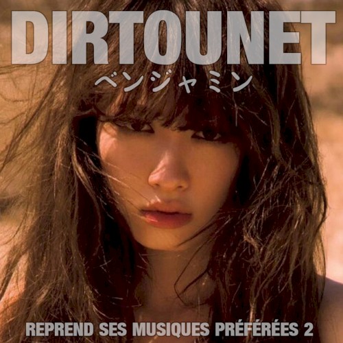 Dirtounet reprend ses musiques préférées 2