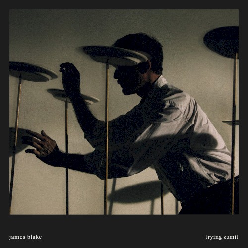 James Blake &ndash; Trying Times