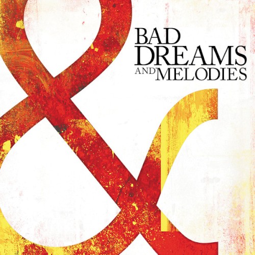 Bad Dreams and Melodies