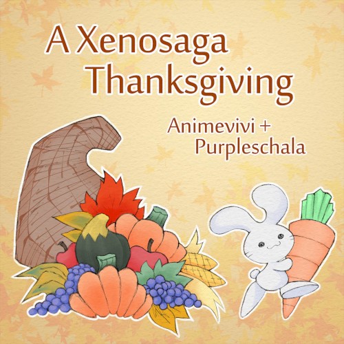A Xenosaga Thanksgiving
