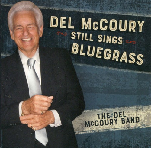 Del McCoury Still Sings Bluegrass