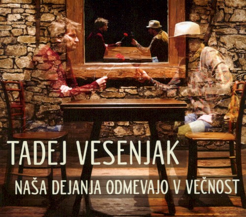 Naša dejanja odmevajo v večnost
