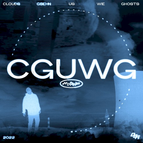 CLOUDS GSEHN US WIE GHOSTS