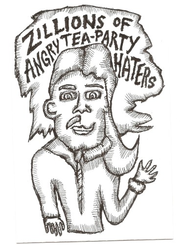 Zillions of Angry Tea Party Haters