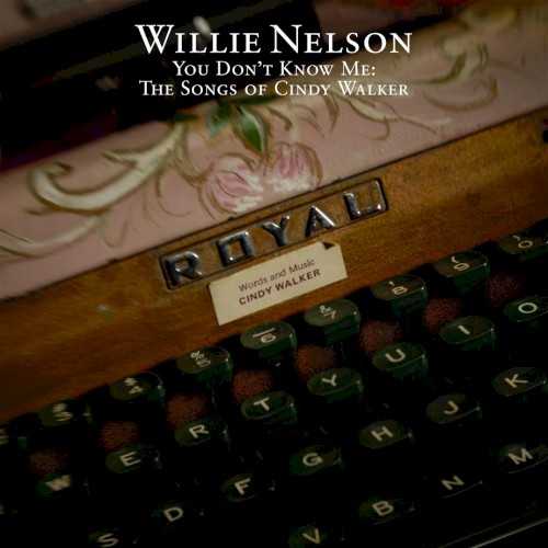 You Don’t Know Me: The Songs of Cindy Walker