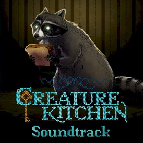 Creature Kitchen Soundtrack
