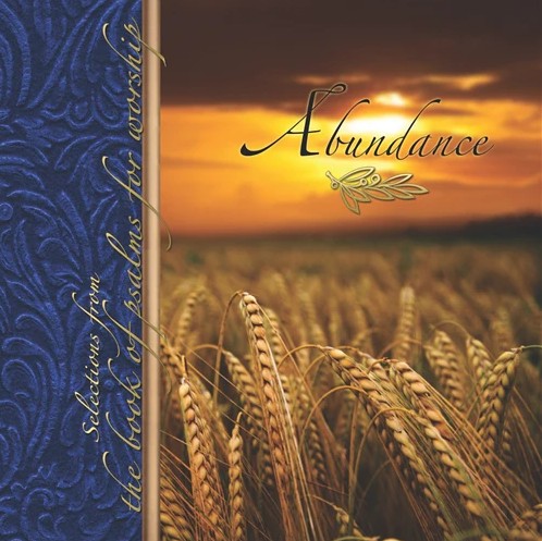 Abundance: Selections from the Book of Psalms for Worship