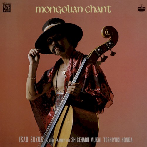 Isao Suzuki & New Family &ndash; Mongolian Chant