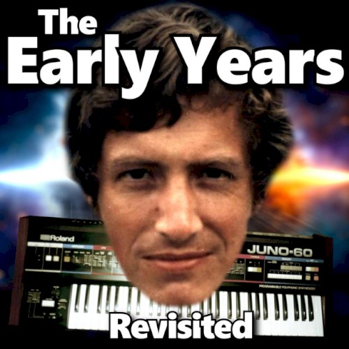 The Early Years Revisited
