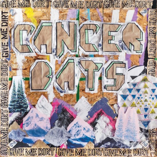 Cancer Bats &ndash; Give Me Dirt