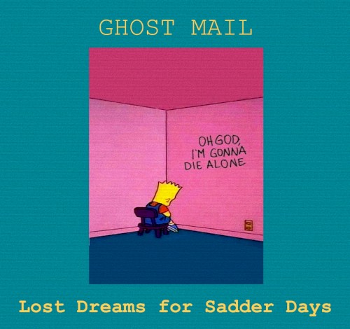lost dreams for sadder days