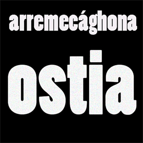 arremecaghona ostia