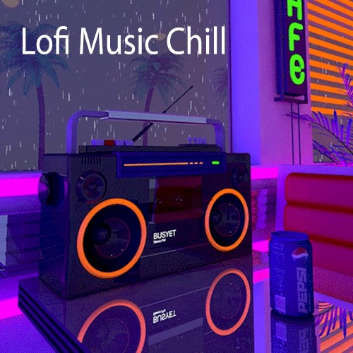 Lofi Music Chill