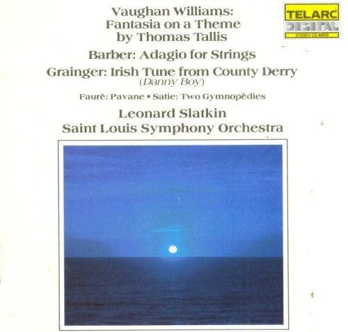 Vaughan Williams: Fantasia on a Theme by Thomas Tallis / Barber: Adagio for Strings / Grainger: Irish Tune from County Derry