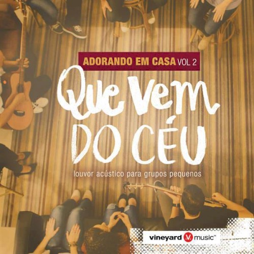 Que vem do céu: Adorando em casa - Vol 2