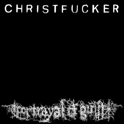 CHRISTFUCKER