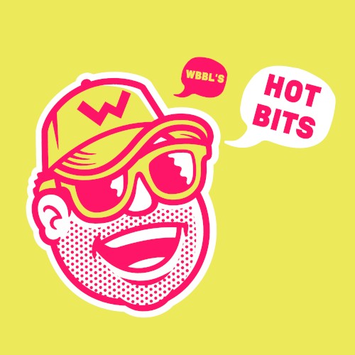WBBL's Hot Bits