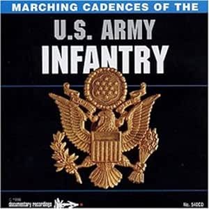 Marching Cadences of the U.S. Army Infantry