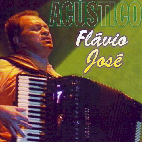 Flávio José - Acústico