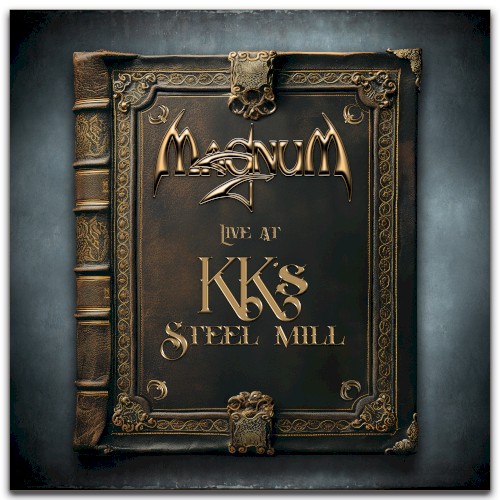 Magnum &ndash; Live at KK’s Steel Mill