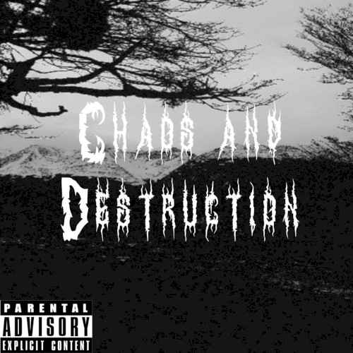 Chaos and Destruction