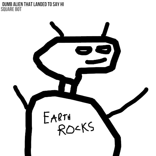 Dumb Alien That Landed to Say Hi