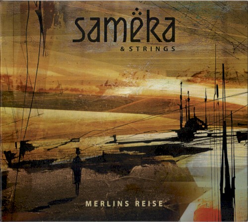 Sameka & Strings - Merlins Reise