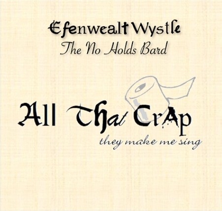 All That Crap (They Make Me Sing)