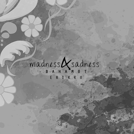 Madness&Sadness