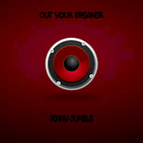 Out Your Speaker