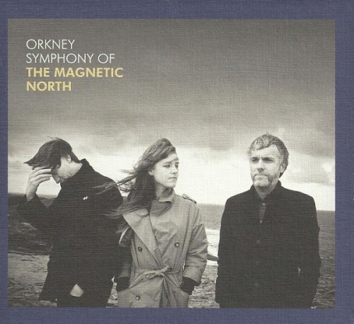 Orkney: Symphony of the Magnetic North