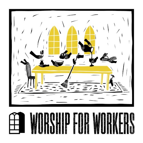 Worship for Workers