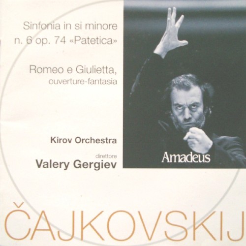 Symphony no. 6 "Pathétique" / Romeo and Juliet Fantasy Overture