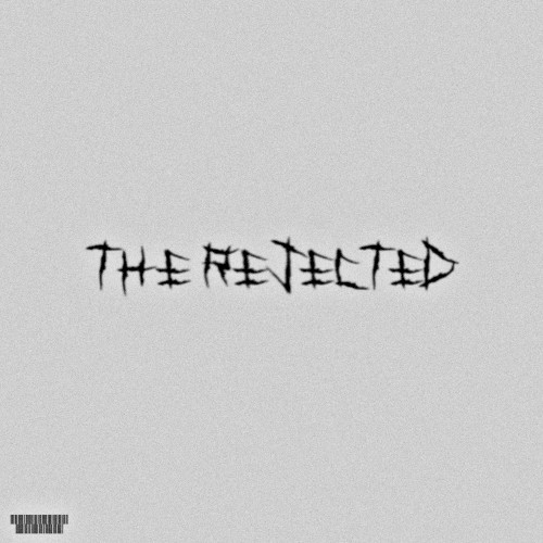 THE REJECTED: VOLUME ONE